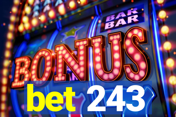 bet 243